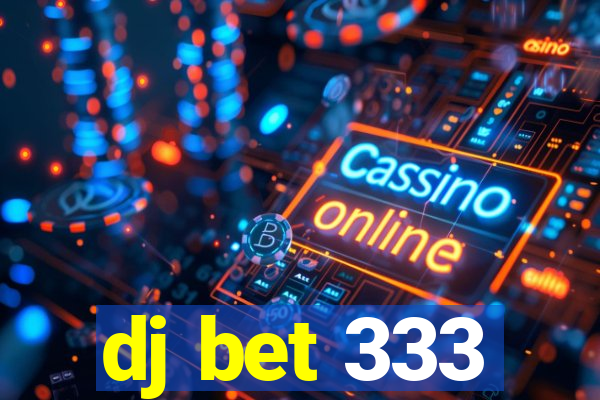 dj bet 333